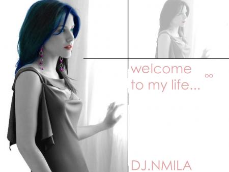 welcome to my life